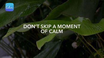 Calm TV Spot, 'Don't Skip a Moment of Calm' created for Calm
