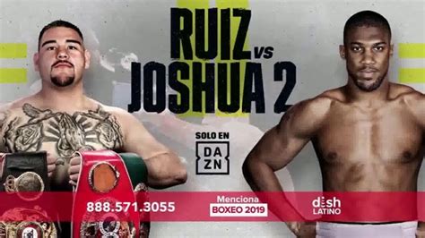 DishLATINO TV Spot, 'DAZN: Ruiz v. Joshua 2' canción de Julieta Venegas