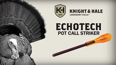 Knight & Hale Echotech Pot Call Striker