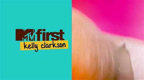 MTV First TV Spot, 'Kelly Clarkson' featuring Kelly Clarkson