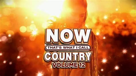 Now That's What I Call Country Volume 12 TV Spot