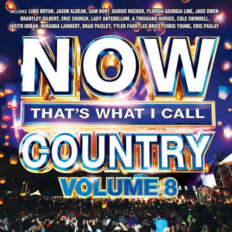 Now That's What I Call Music Now That's What I Call Country Volume 8 commercials