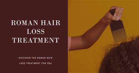 Roman Hair Loss Treatment