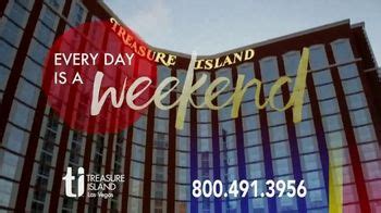 Treasure Island Hotel & Casino TV Spot, 'Every Day is a Weekend'